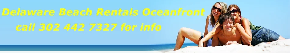 Delaware Beach Rentals Oceanfront